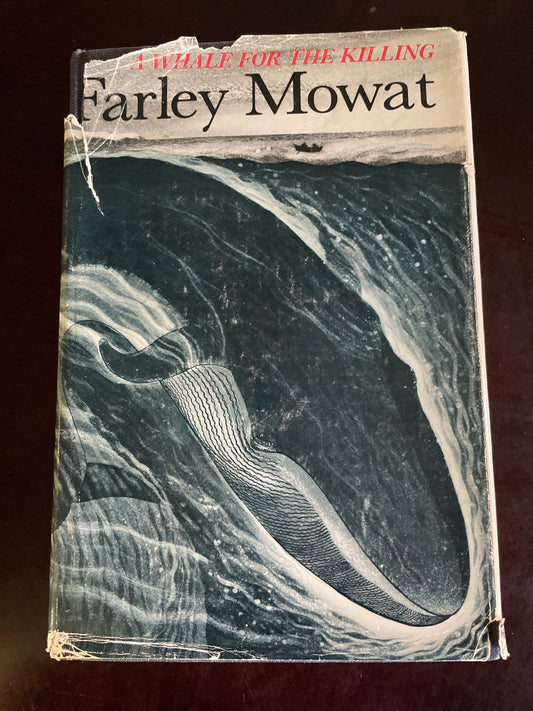 A Whale for the Killing (Signed) - Farley Mowat