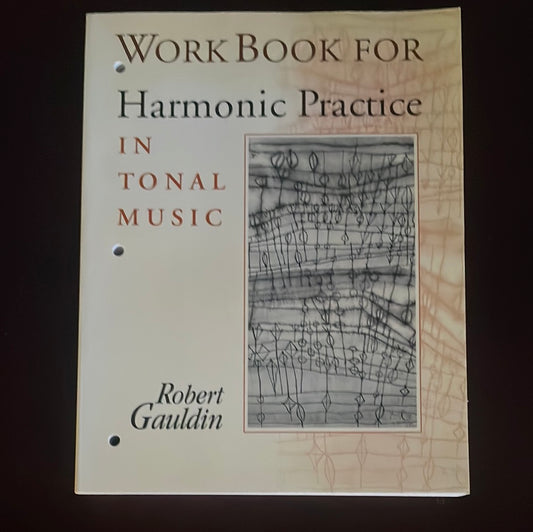 Workbook for Harmonic Practice in Tonal Music - Gauldin, Robert