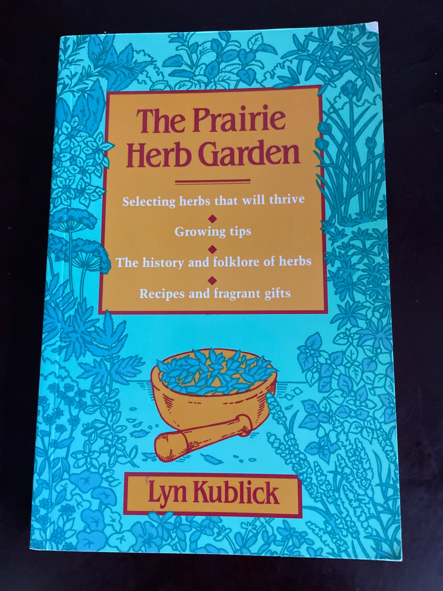 The Prairie Herb Garden - Kublick, Lyn