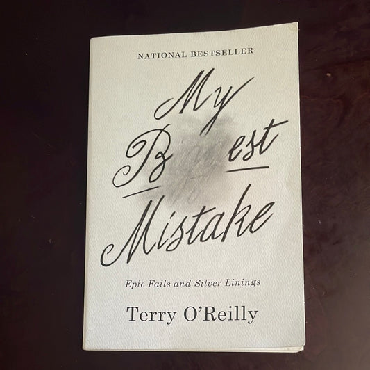 My Best Mistake: Epic Fails and Silver Linings - O'Reilly, Terry