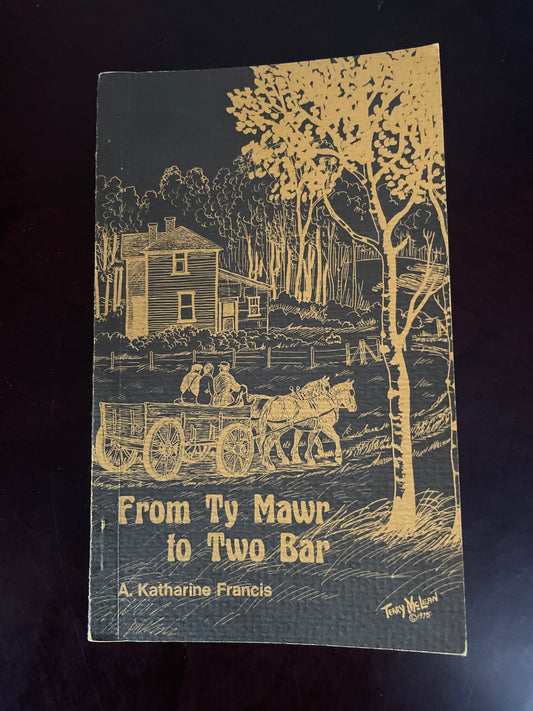 From Ty Mawr to Two Bar (Signed) - Francis, A. Katharine