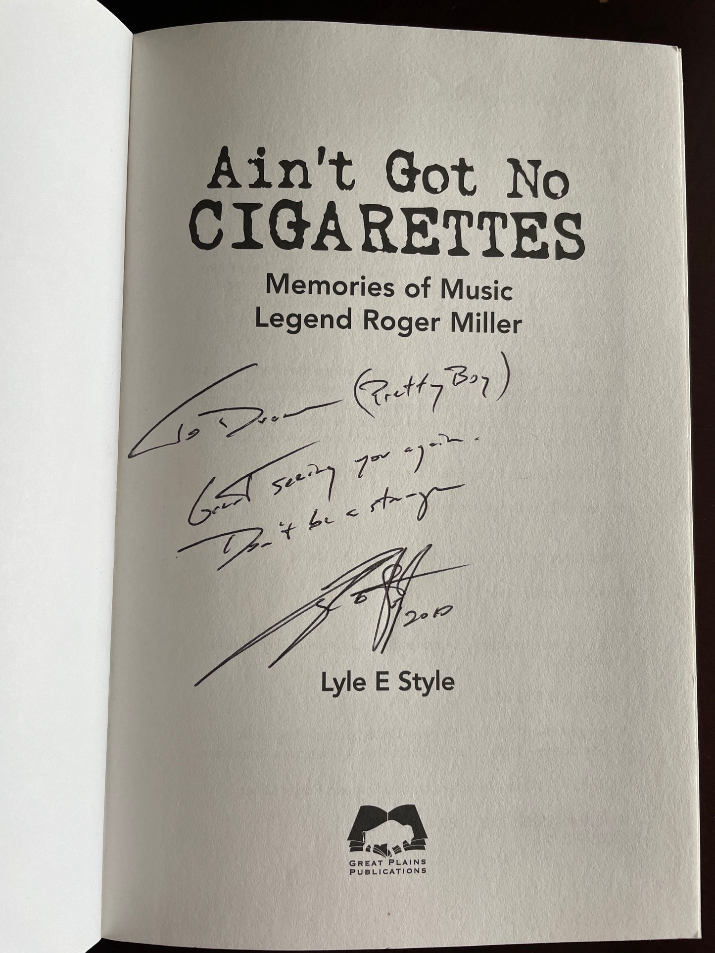 Ain't Got No Cigarettes: Memories of Music Legend Roger Miller (Inscribed) - Style, Lyle E