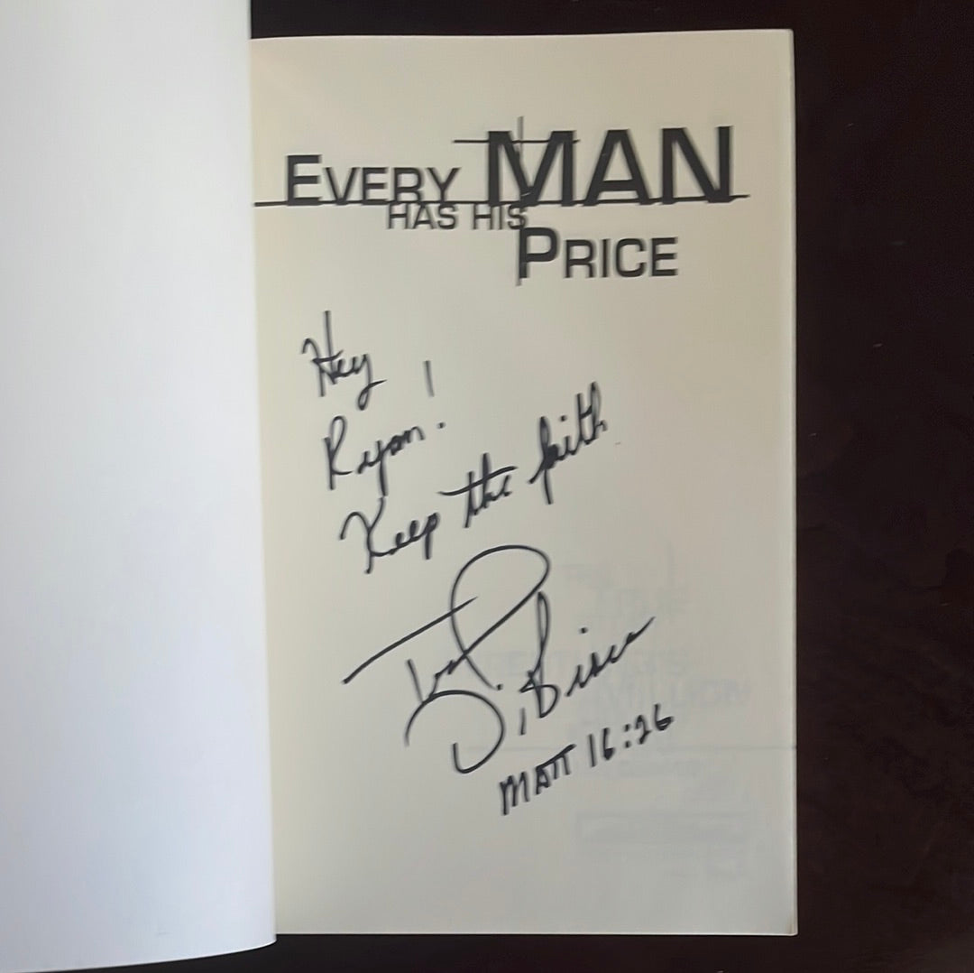 Every Man Has His Price: The True Story of Wrestling's Million-Dollar Man (Inscribed) - Dibiase, Ted