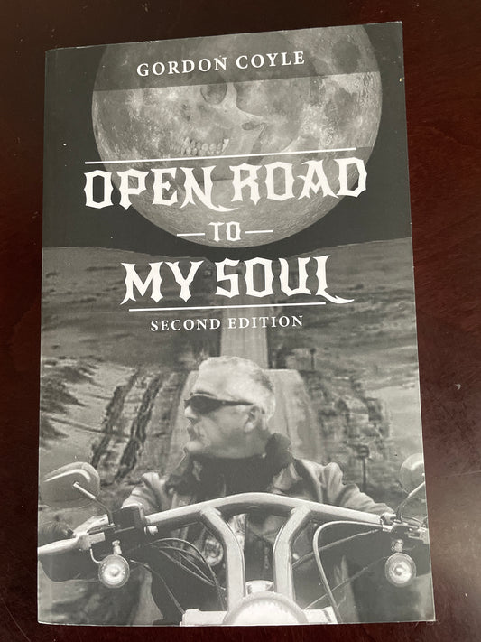 Open Road to my Soul: Biker Poems (Second Edition)(Inscribed) - Coyle, Gordon