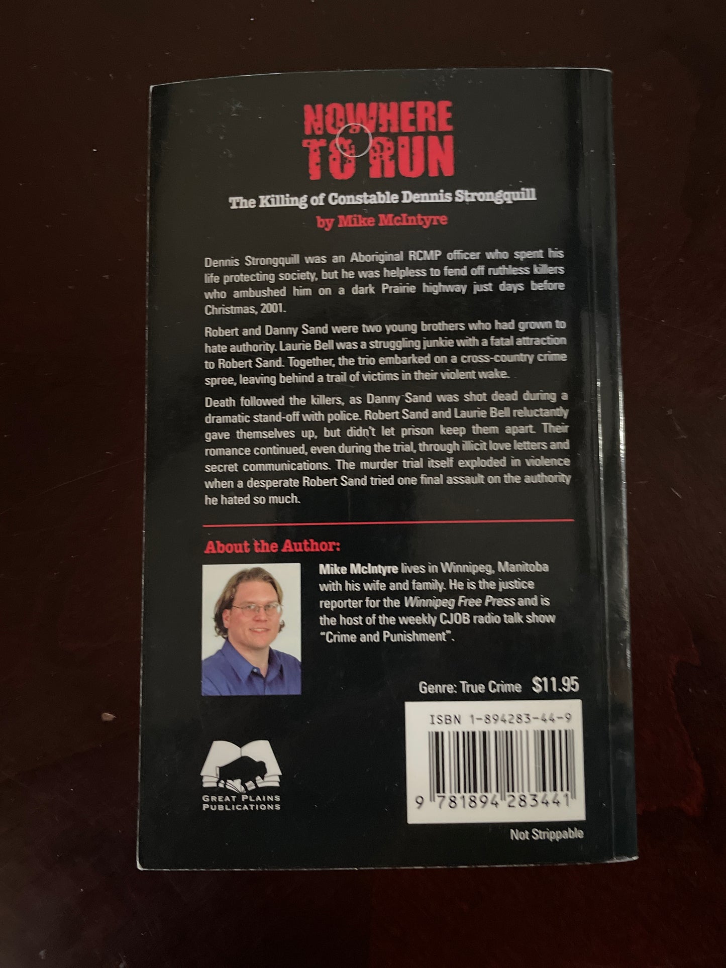 Nowhere to Run: The Killing of Constable Dennis Strongquill (Inscribed) - McIntyre, Mike