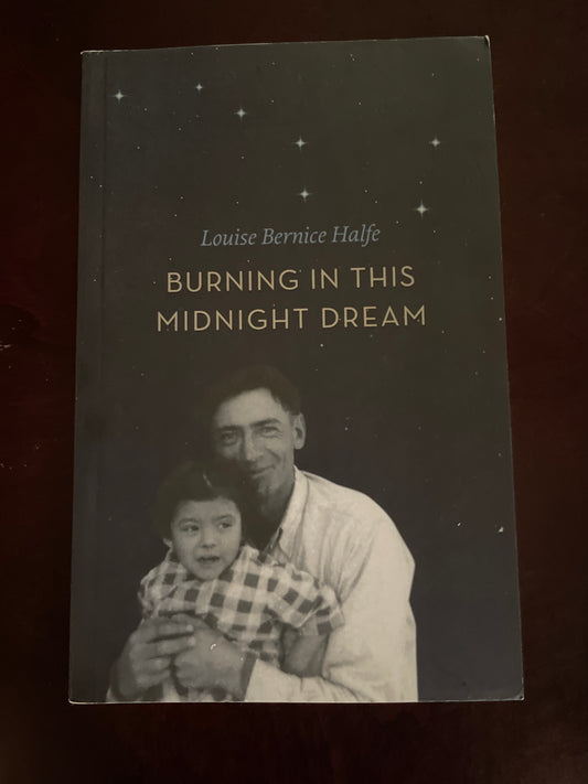 Burning in this Midnight Dream - Halfe, Louise Bernice