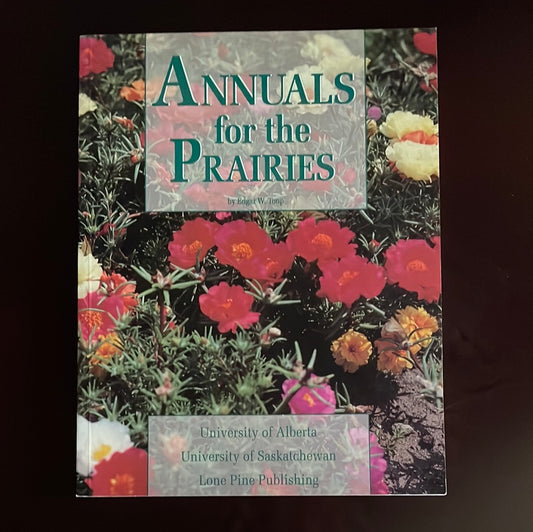 ***Annuals for the Prairies - Toop, Edgar W.