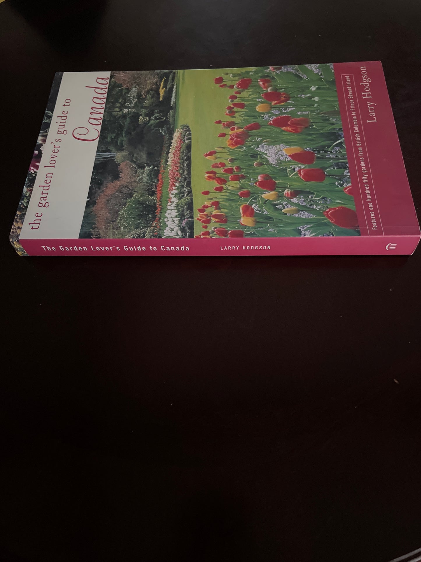 The Garden Lover's Guide to Canada - Hodgson, Larry