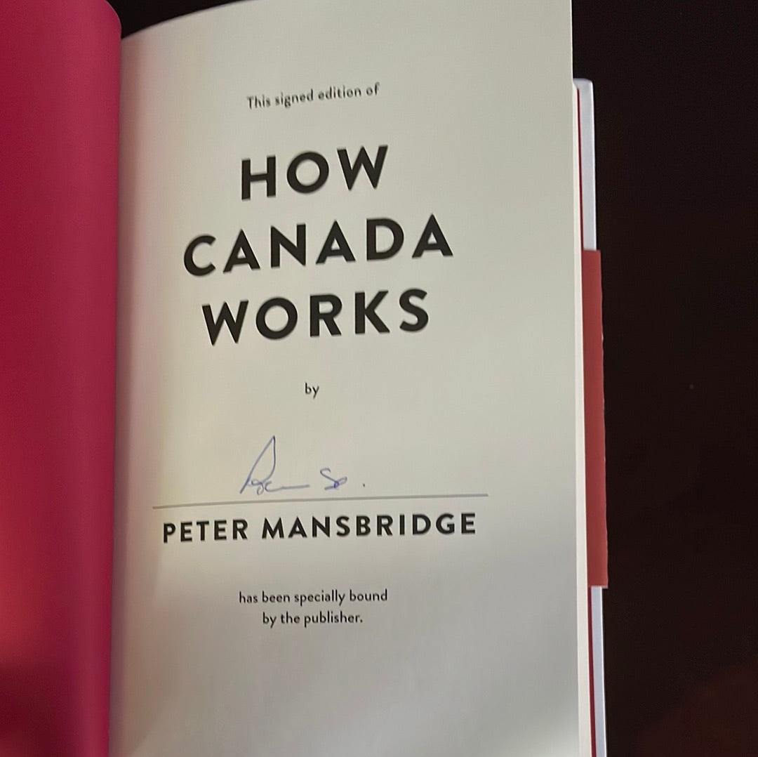 How Canada Works: The People Who Make Our Nation Thrive (Signed) - Mansbridge, Peter; Bulgutch, Mark
