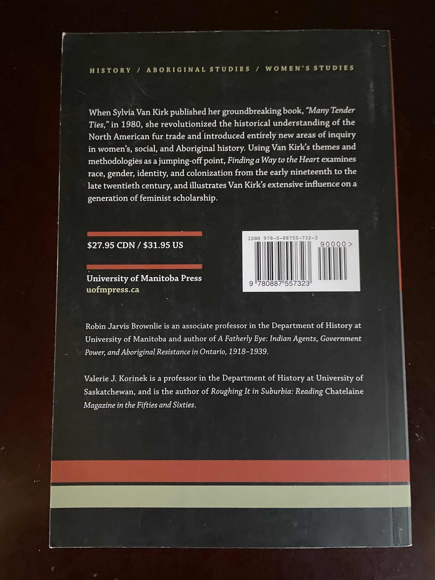 Finding a Way to the Heart: Feminist Writings on Aboriginal and Women's History in Canada (Signed) - Brownlie, Robin Jarvis; Korinek, Valerie J.