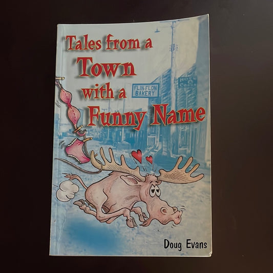 Tales from a Town with a Funny Name (Inscribed) - Evans, Doug