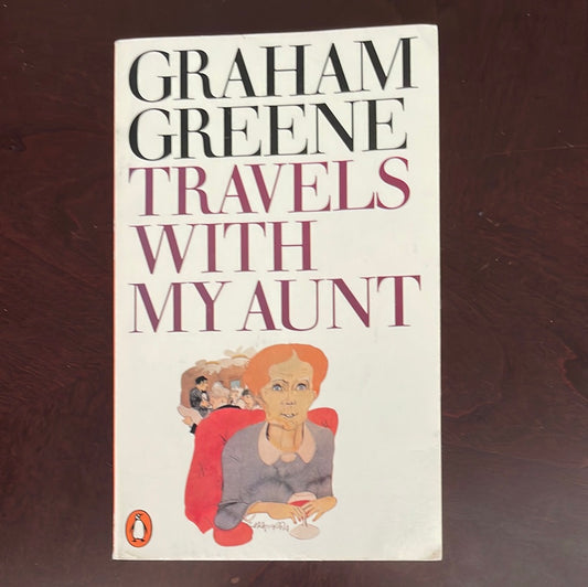 Travels with my Aunt - Greene, Graham