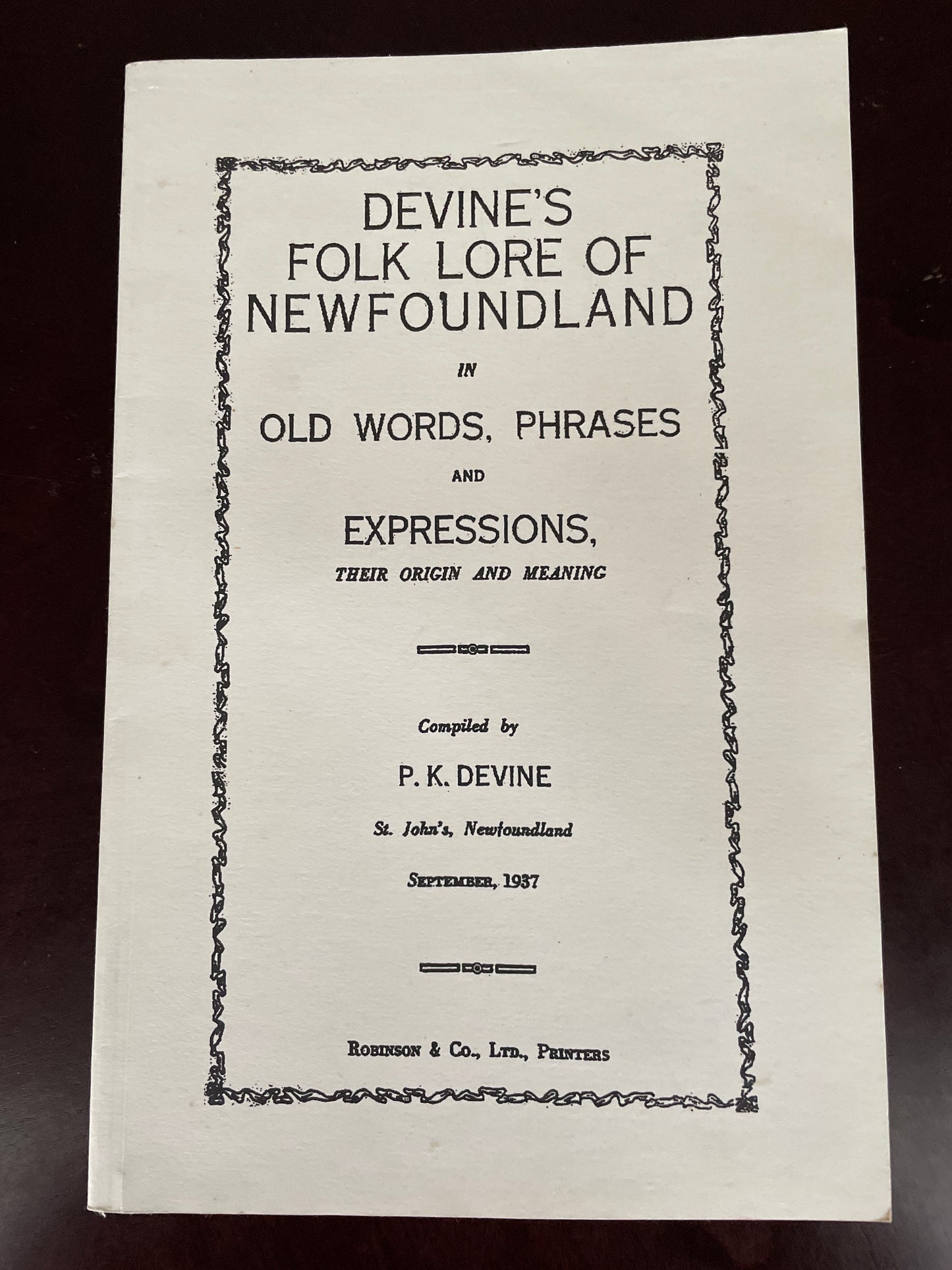 Devine's Folk Lore of Newfoundland in Old Words, Phrases and Expressions, Their Origin and Meaning - Devine, P. K.