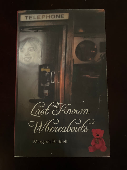 Last Known Whereabouts (Inscribed) - Riddell, Margaret