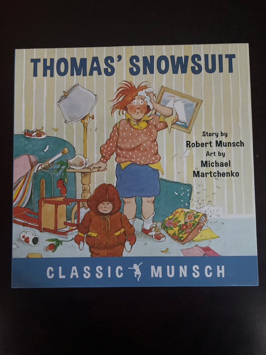 Thomas' Snowsuit (Classic Munsch) - Munsch, Robert