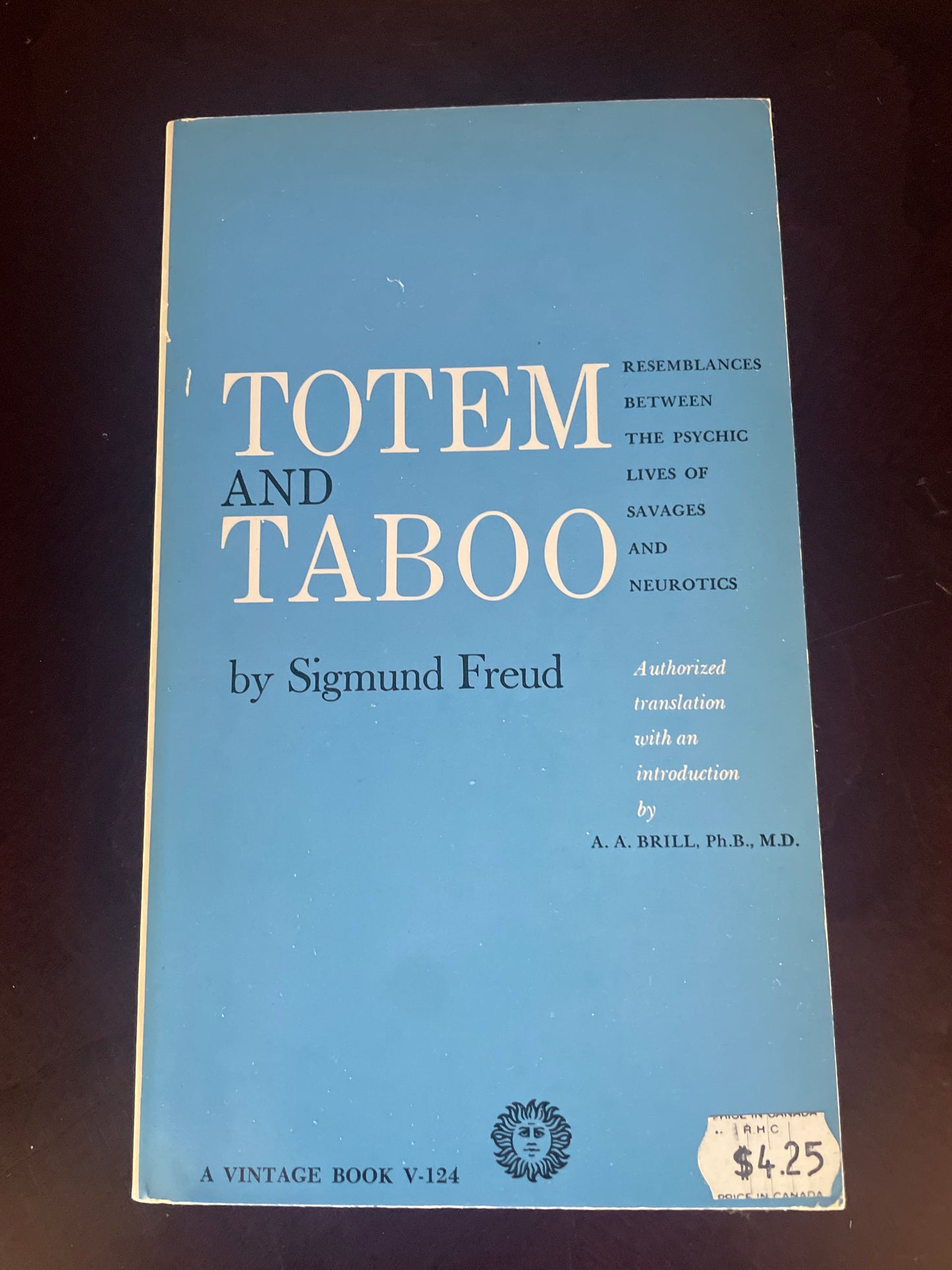 Totem and Taboo: Resemblances Between the Psychic Lives of Savages and Neurotics - Freud, Sigmund