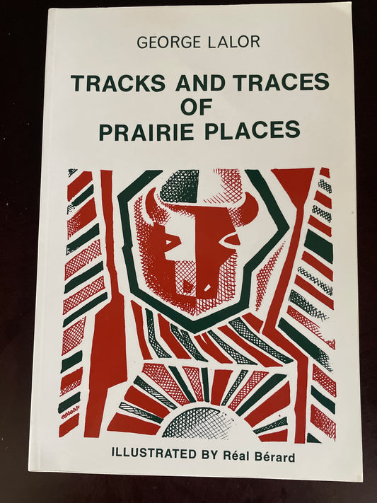 Tracks and Traces of Prairie Places - Lalor, George