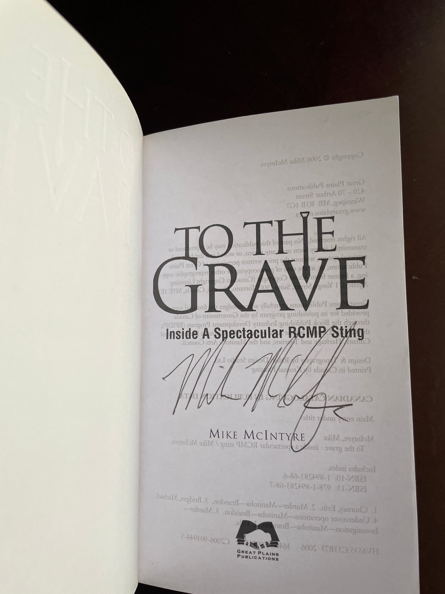 To the Grave: Inside a Spectacular RCMP Sting (Signed) - McIntyre, Mike