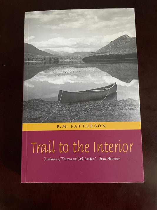 Trail to the Interior - Patterson, R.M.