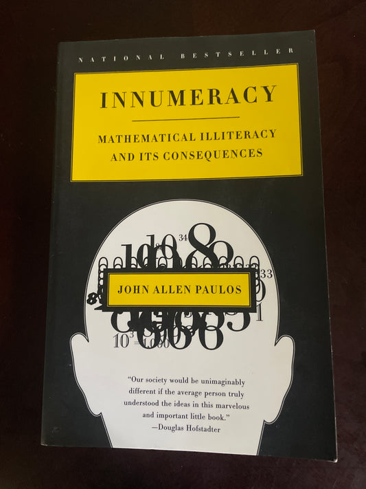 Innumeracy: Mathematical Illiteracy and Its Consequences - Paulos, John Allen