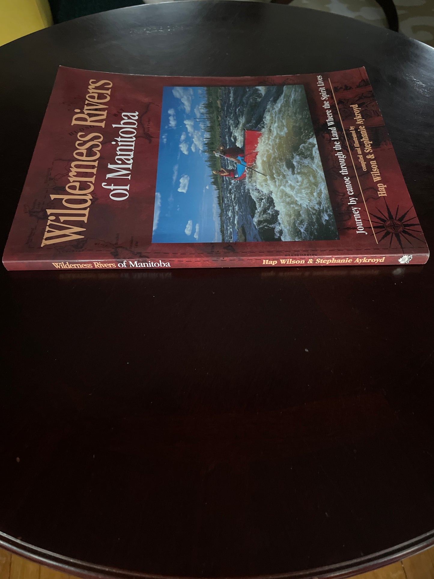 Wilderness Rivers of Manitoba (SIGNED) - Wilson, Hap; Aykroyd, Stephanie