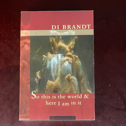 So This is the World & Here I Am in It (Inscribed) - Brant, Di