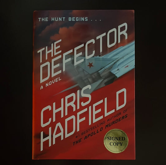 The Defector (Signed) - Hadfield, Chris