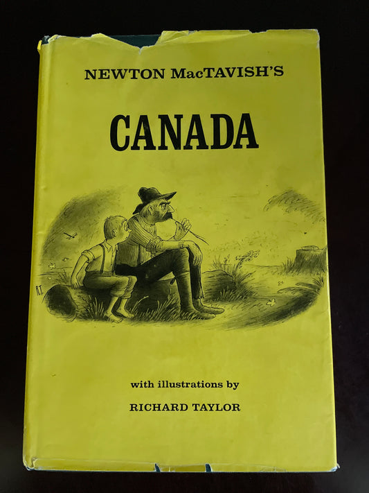 Newton MacTavish's Canada: Selected Essays of Newton Mactavish - MacTavish, Newton; Stafford, Ellen