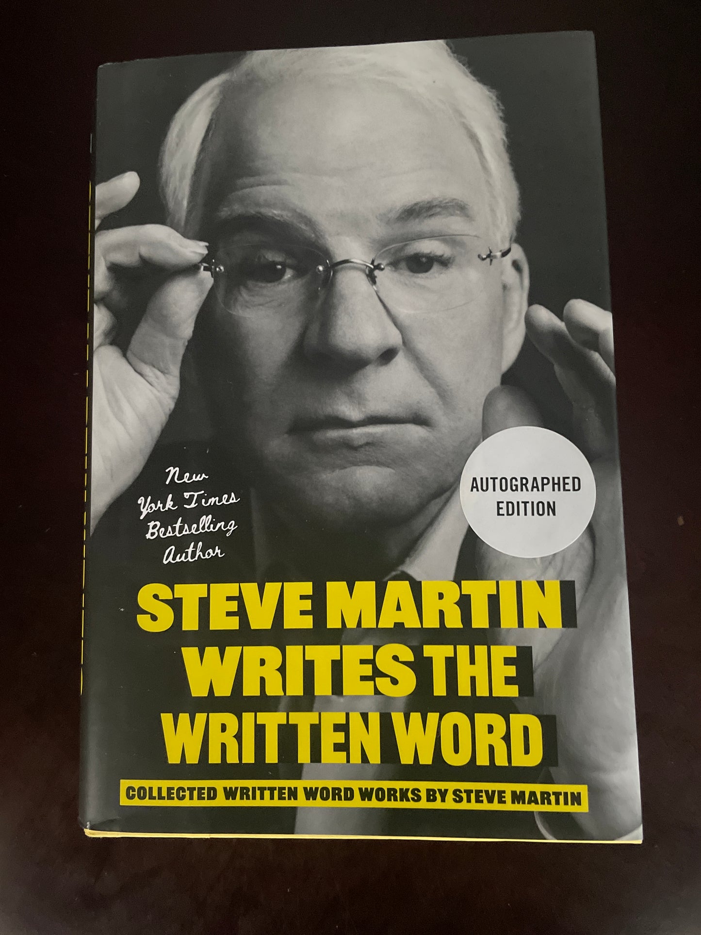Steve Martin Writes the Written Word: Collected Written Word Works by Steve Martin (Signed) - Martin, Steve