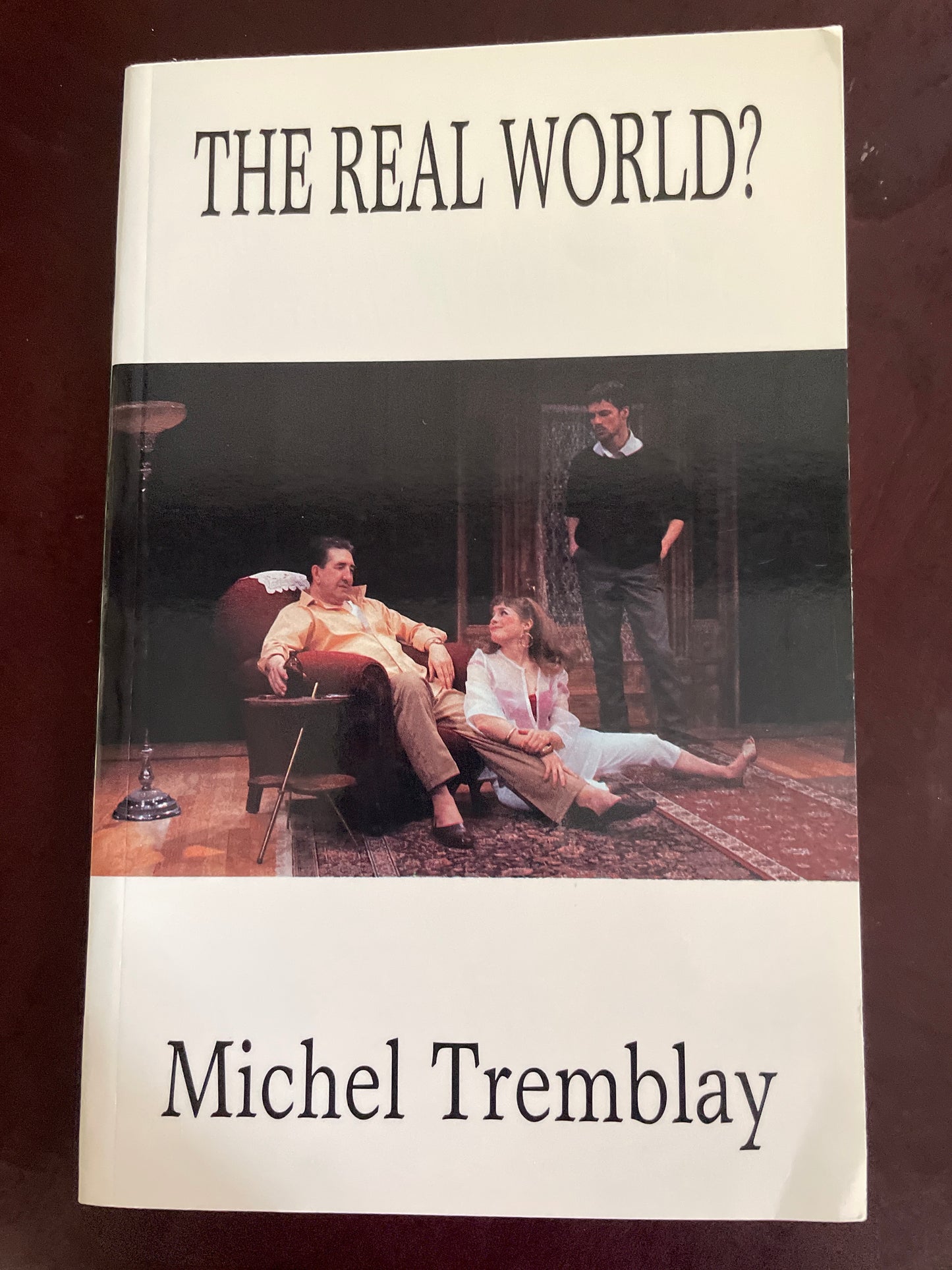 The Real World? (Signed) - Tremblay, Michel
