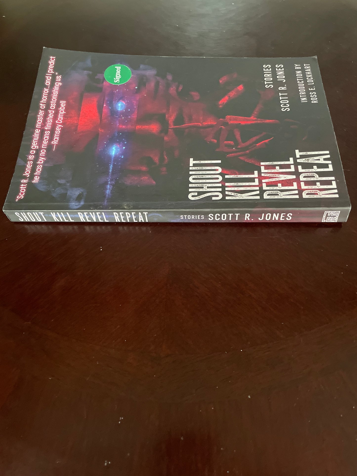 Shout Kill Revel Repeat (Signed) - Jones, Scott R