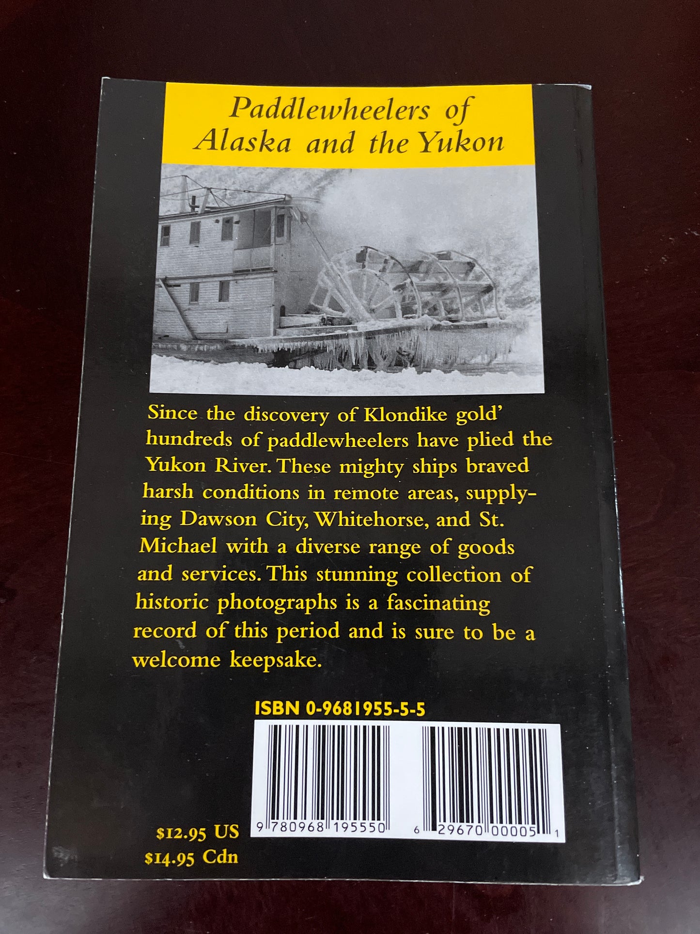 Paddlewheelers of Alaska and the Yukon - Wilson, Graham