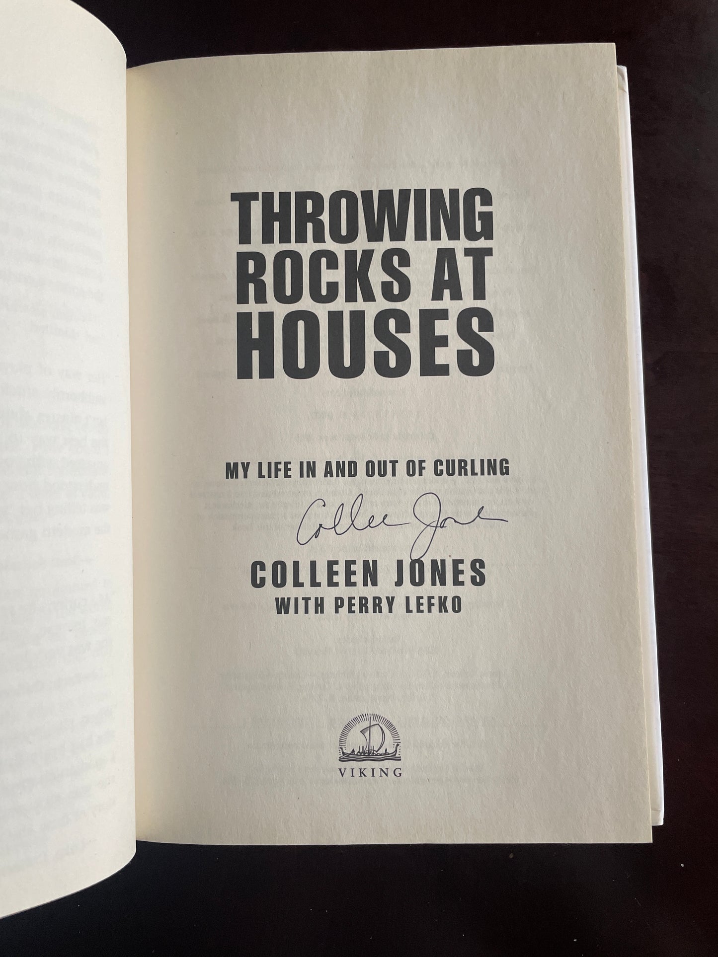 Throwing Rocks at Houses: My Life in and Out of Curling (Signed) - Jones, Colleen; Lefko, Perry