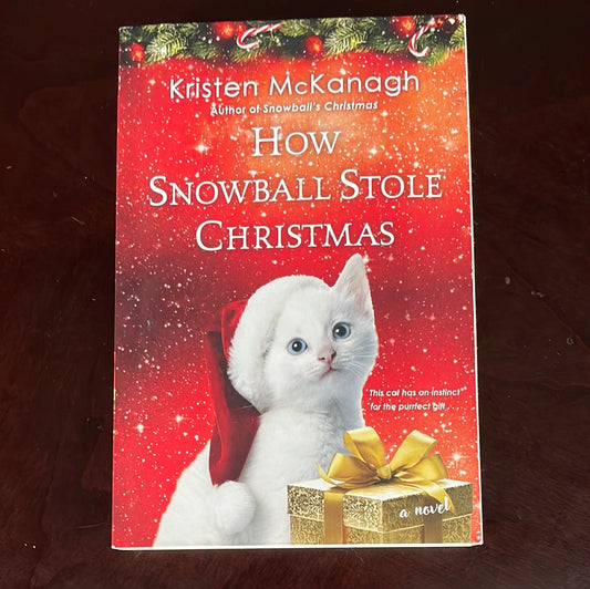 How Snowball Stole Christmas - McKanagh, Kristen