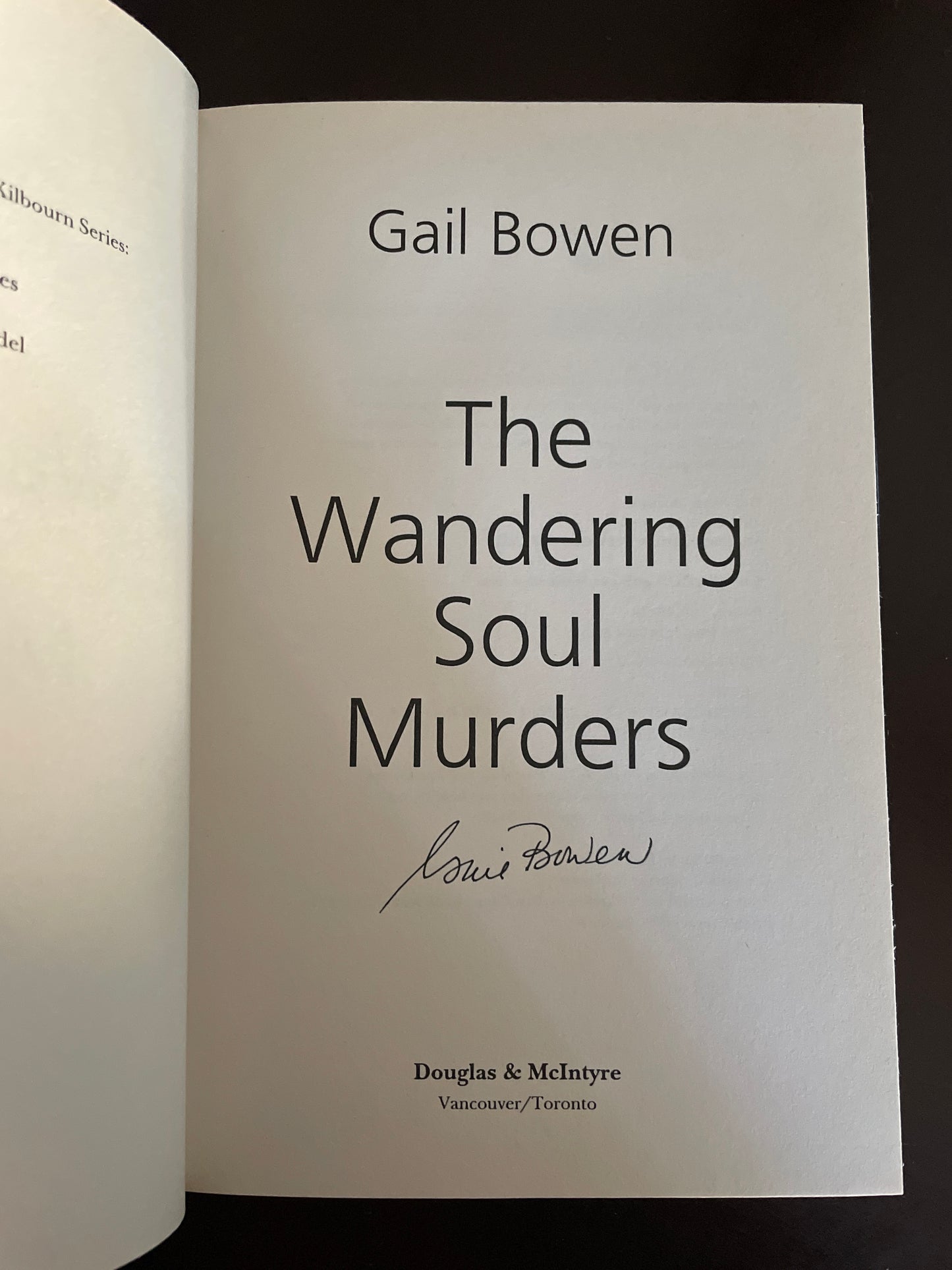 The Wandering Soul Murders (A Joanne Kilbourn Mystery)(Signed) - Bowen, Gail