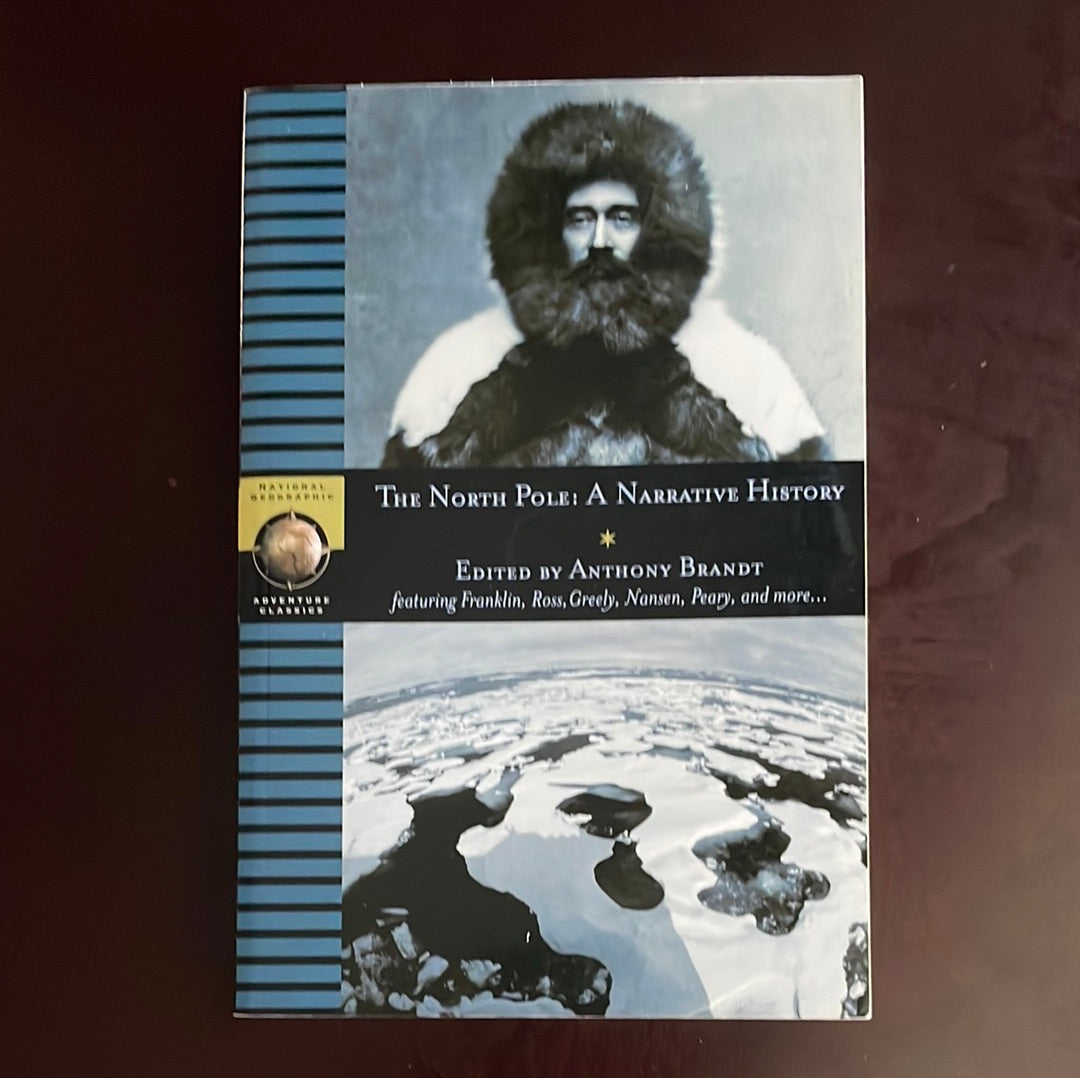 The North Pole: A Narrative History - Brandt, Anthony