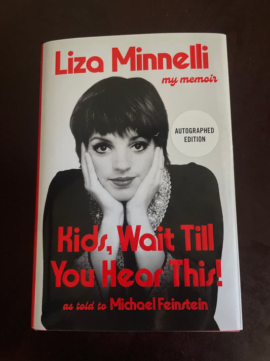 Kids, Wait Till You Hear This! (Signed) - Minnelli, Liza