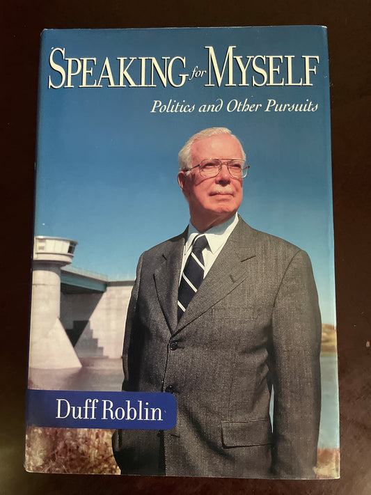 Speaking for Myself : Politics and Other Pursuits (Inscribed) - Roblin, Duff