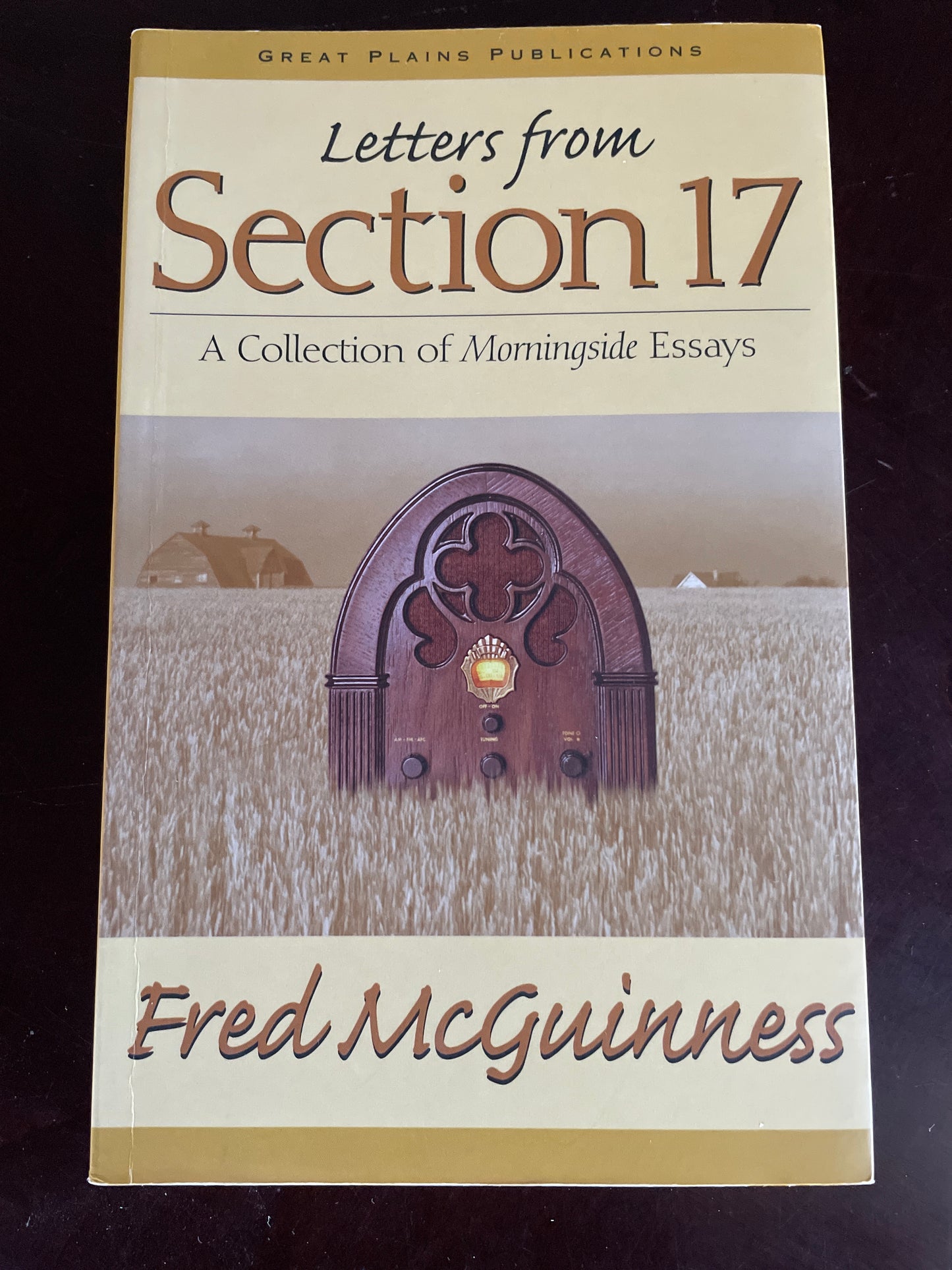 Letters from Section 17 : A Collection of Morningside Essays (Signed) - McGuinness, Fred