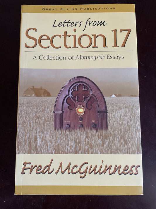 Letters from Section 17 : A Collection of Morningside Essays (Signed) - McGuinness, Fred