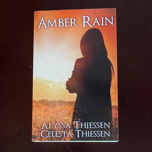 Amber Rain (Signed) - Thiessen, Alyssa; Thiessen, Celesta
