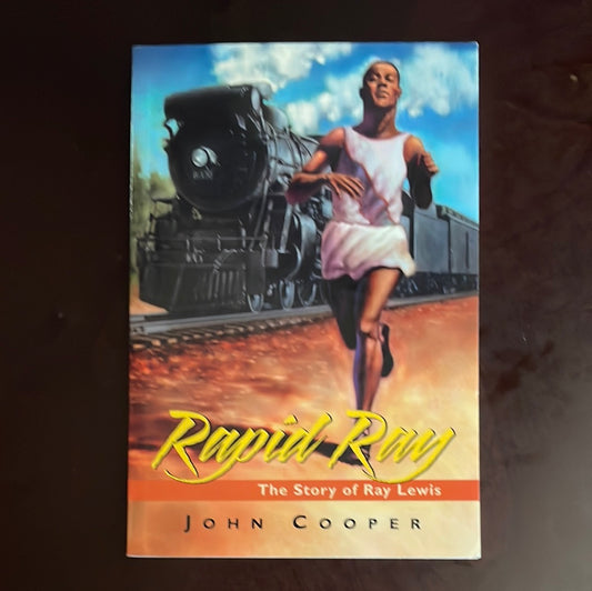 Rapid Ray: The Story Ray Lewis - Cooper, John