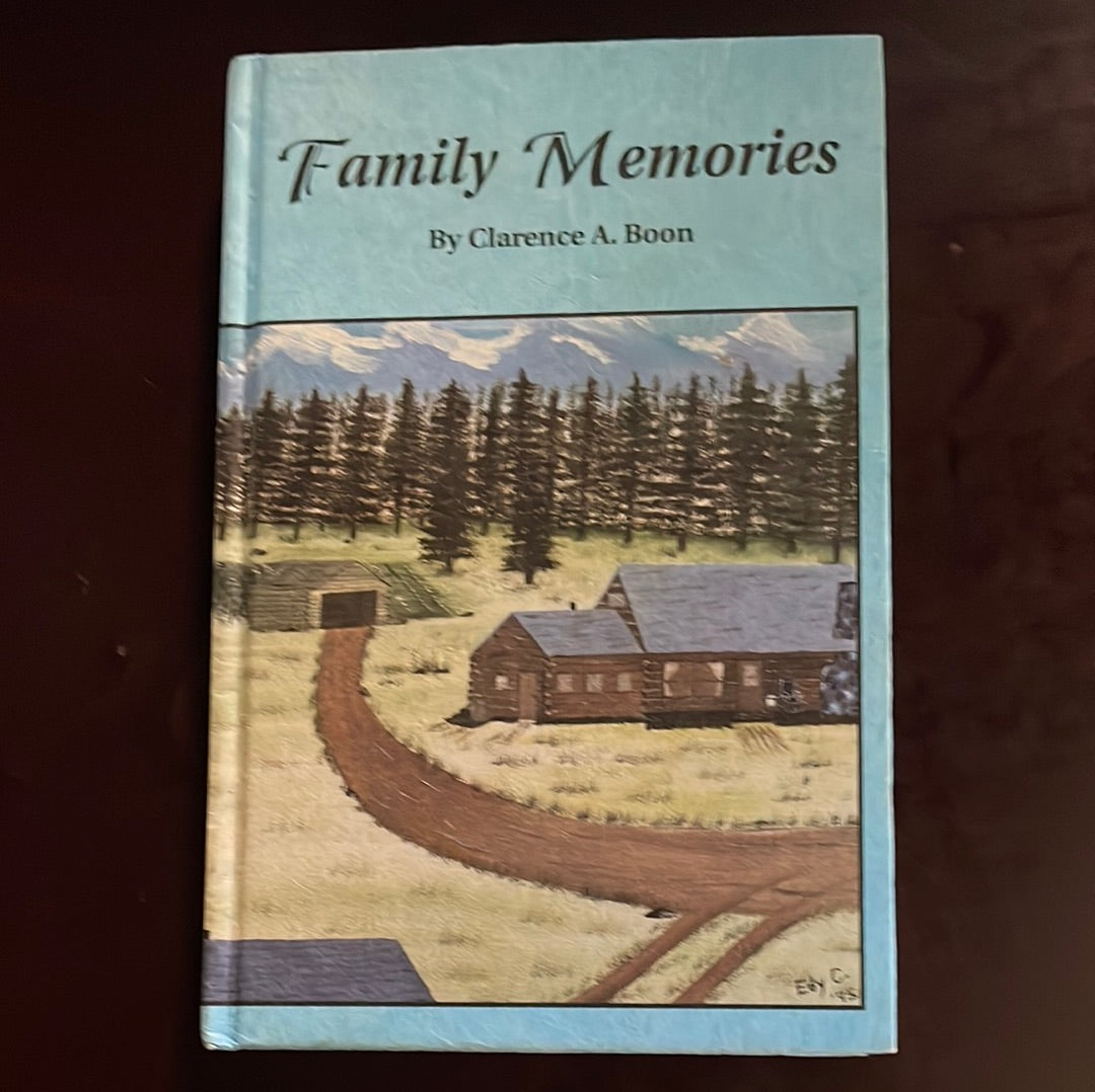 Family Memories - Boon, Clarence A.