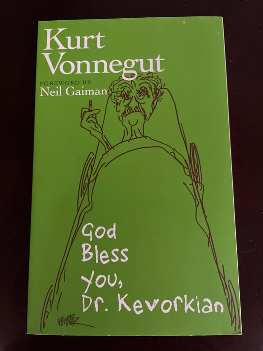 God Bless You, Dr. Kevorkian - Vonnegut, Kurt