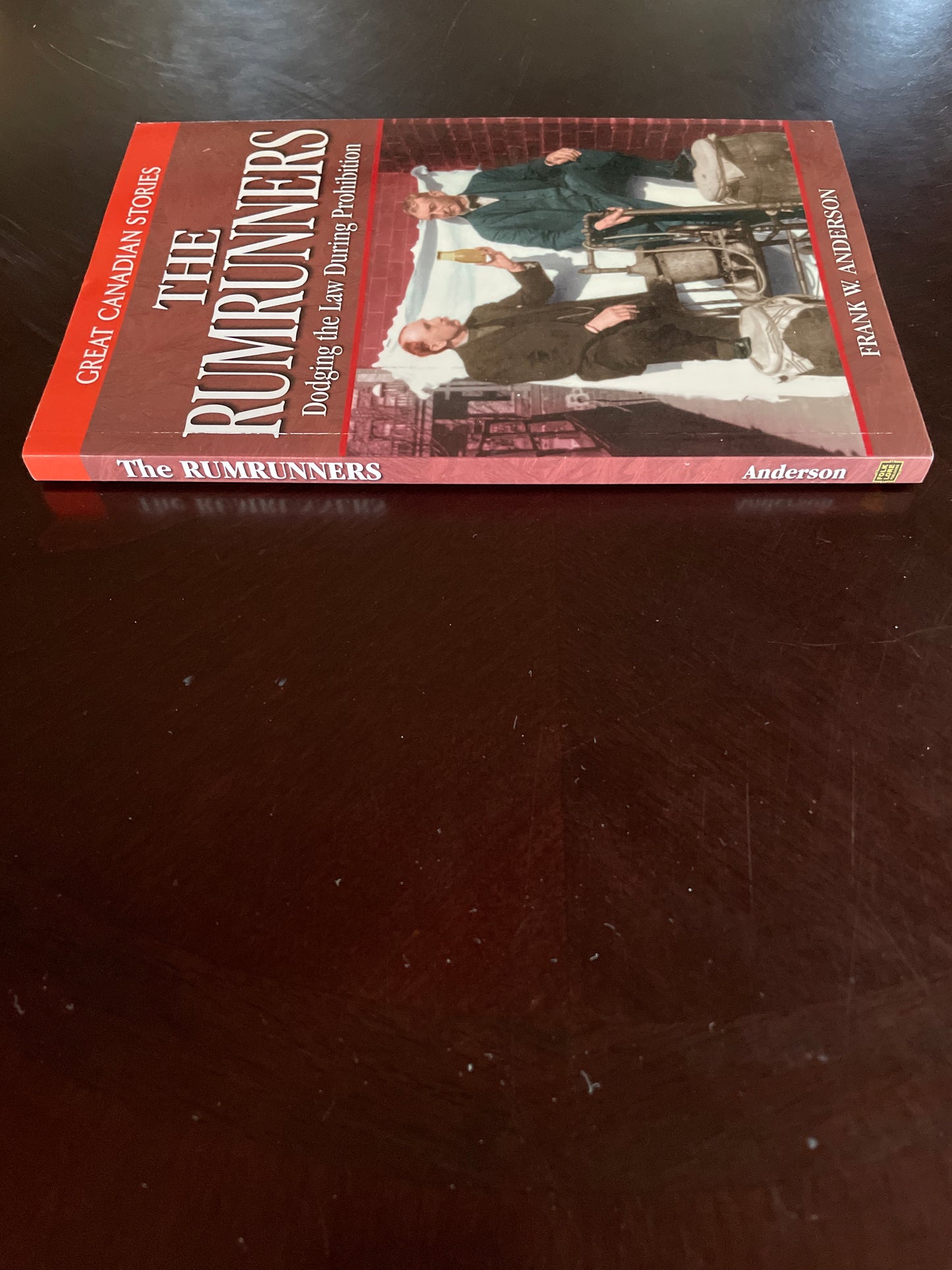 The Rumrunners: Dodging the Law During Prohibition - Anderson, Frank