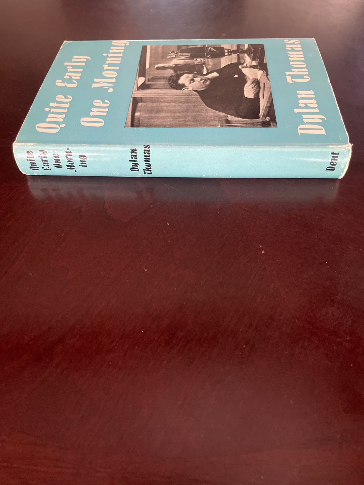 Quite Early One Morning: Broadcasts by Dylan Thomas - Thomas, Dylan
