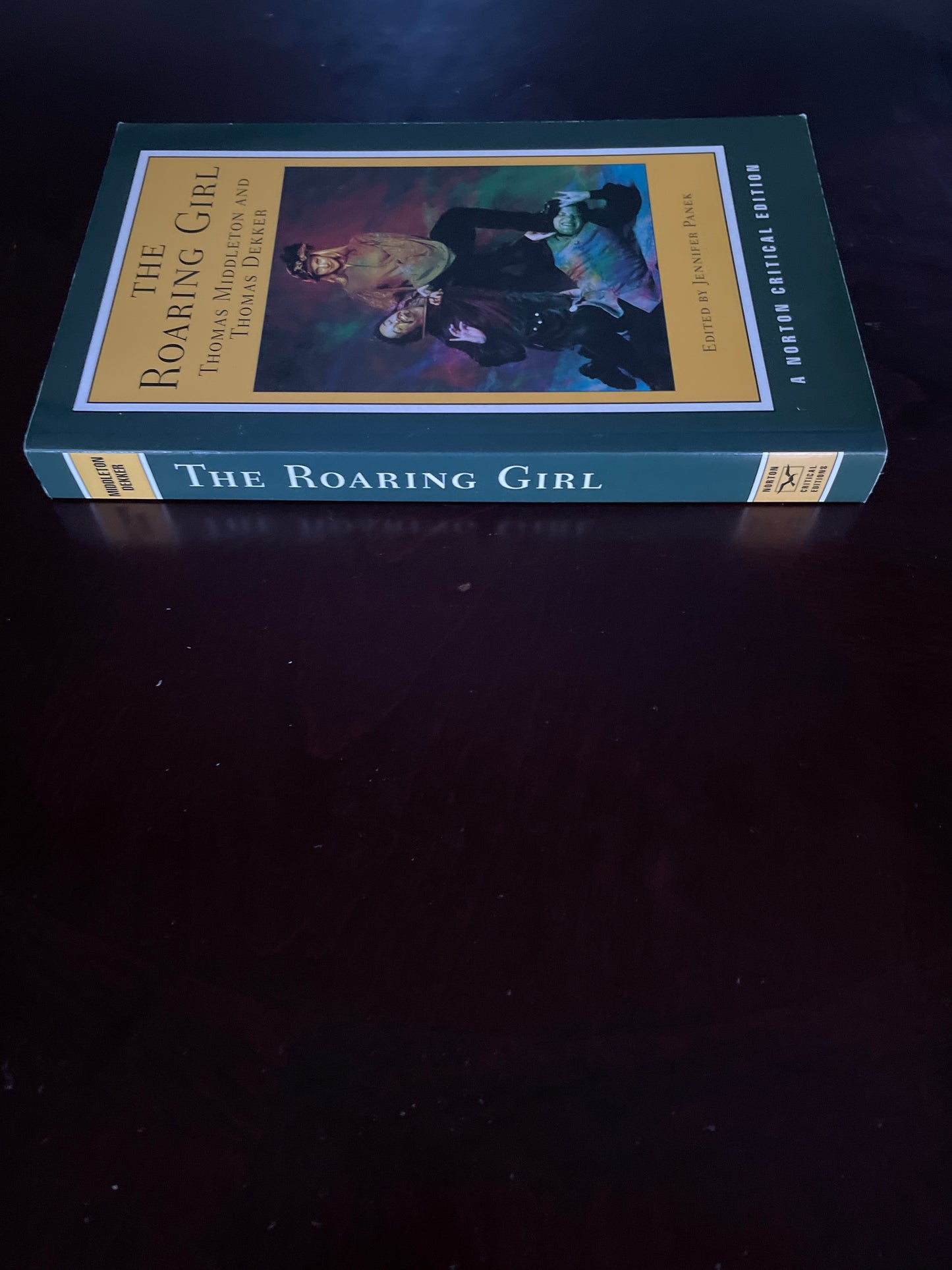 The Roaring Girl: A Norton Critical Edition (Norton Critical Editions) Middleton, Thomas; Dekker, Thomas