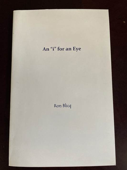 An "i" for an Eye - A One-act Play (Signed) - Blicq, Ron