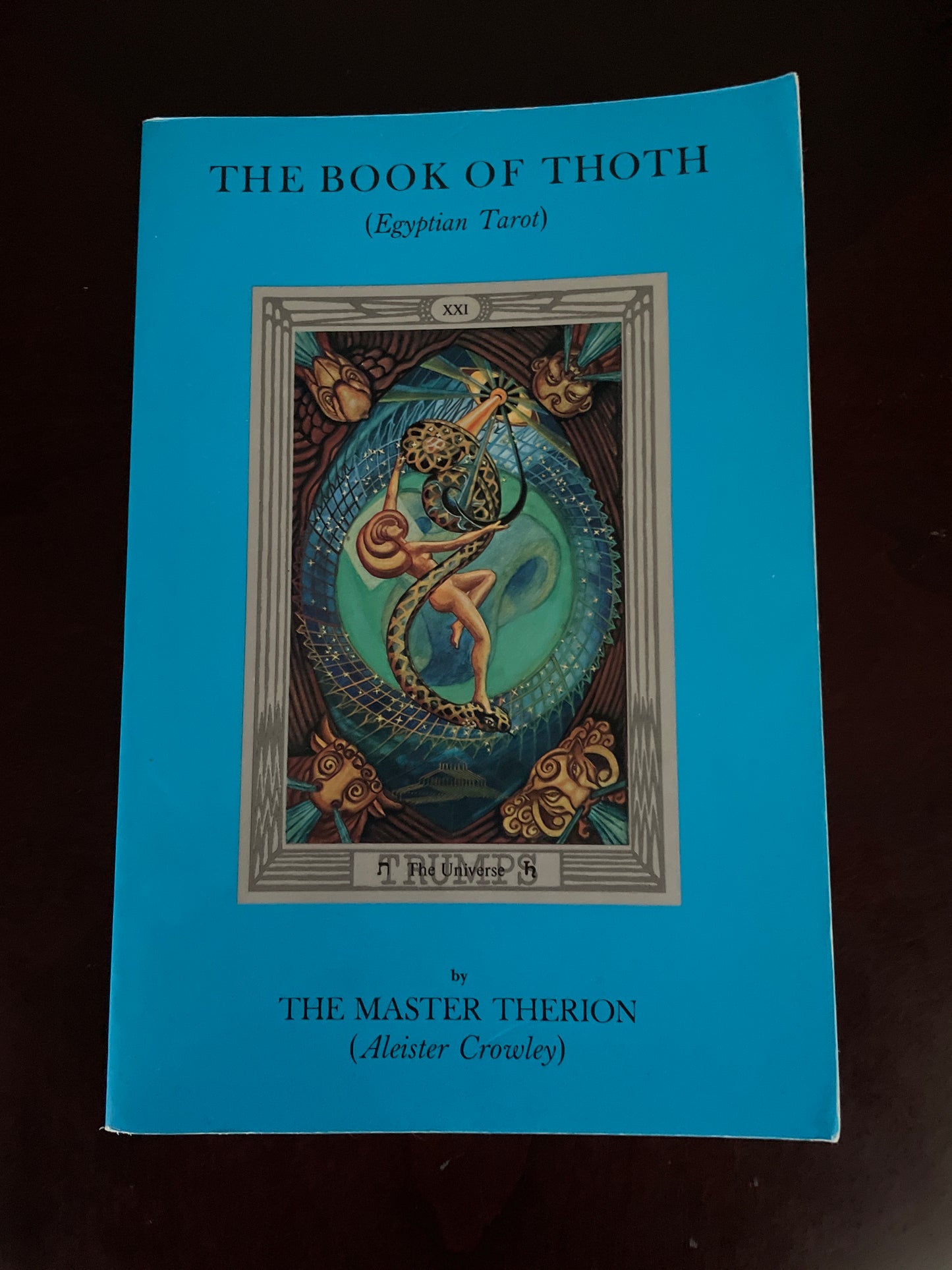 The Book of Thoth: A Short Essay on the Tarot of the Egyptians, Being the Equinox Volume III No. V - Crowley, Aleister (The Master Therion)