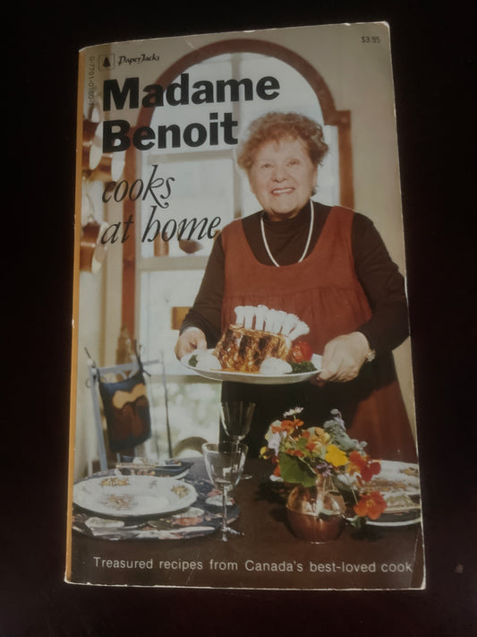Madame Benoit Cooks at Home - Benoit, Jehane